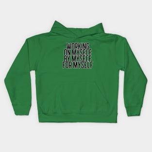 Working on myself Kids Hoodie